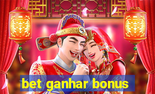 bet ganhar bonus